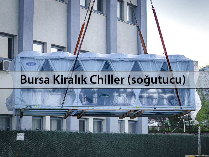 Bursa Kiralık Chiller