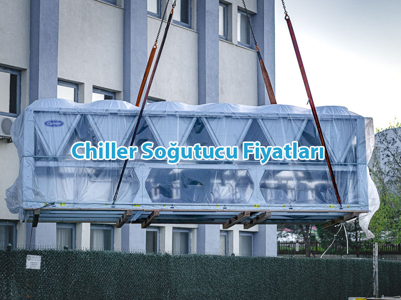 Chiller Soğutucu Fiyatları